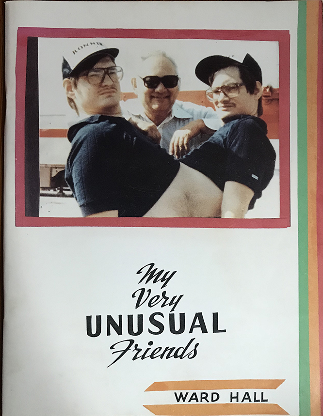 My Very Unusual Friends, by Ward Hall. He had many.