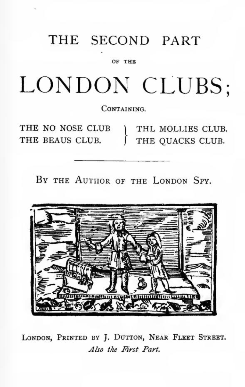 The Secret History of London Clubs, featuring the No Noses Club. 1709.
