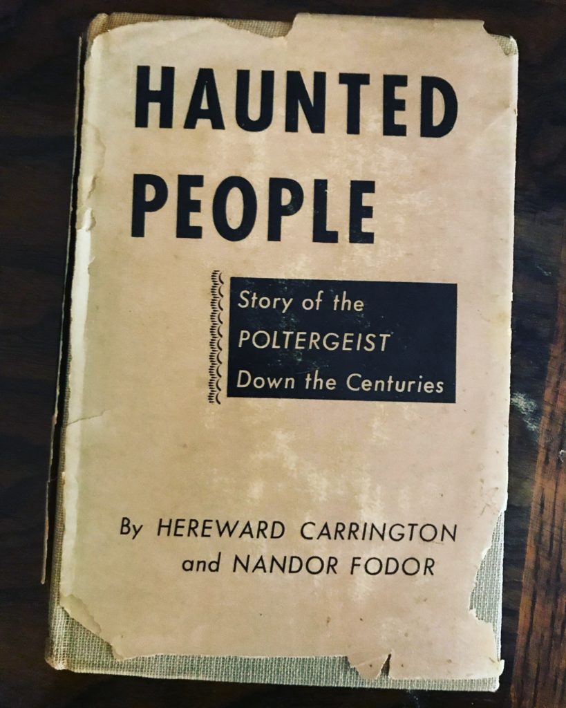 Poltergeists fill the pages of Haunted People, by Hereward Carrington and Nandor Fodor, 1951. 