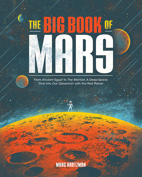 The Big Book of Mars, by Marc Hartzman (Quirk Books)