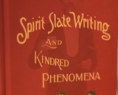 Spirit Slate Writing and Kindred Phenomena