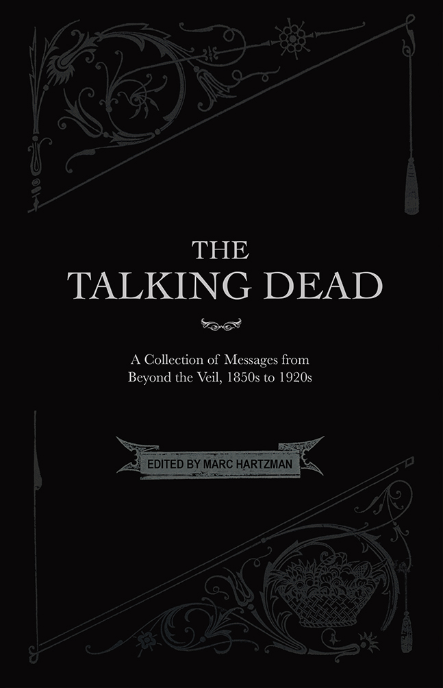 The Talking Dead (Curious Publications). Edited by Marc Hartzman.