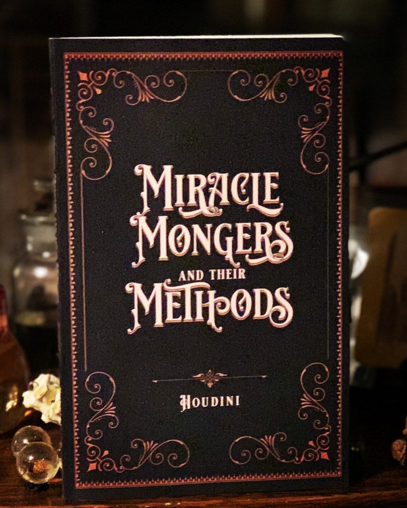 Miracle Mongers and Their Methods by Houdini